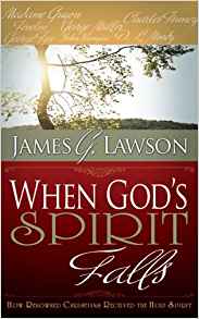 When God's Spirit Falls PB - James G Lawson